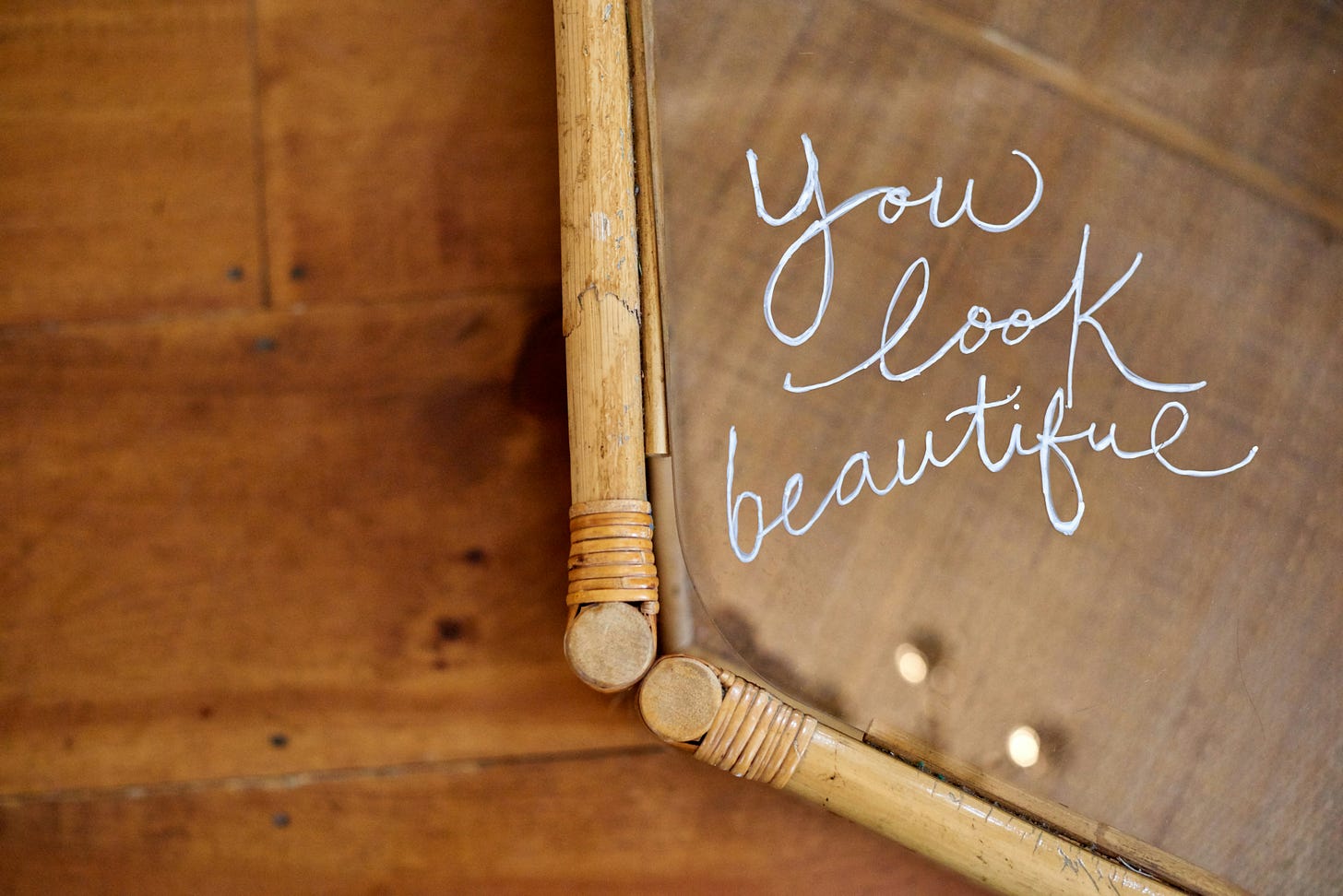 You look beautiful