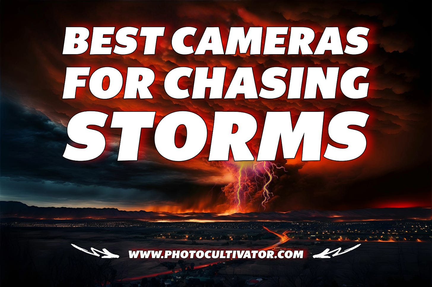 The Best Camera and Gear for Chasing Storms in 2024
