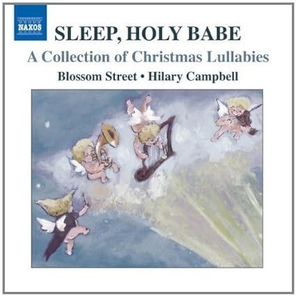 Sleep Holy Babe: Collection of Christmas Lullabies by Naxos (2011-11-15)