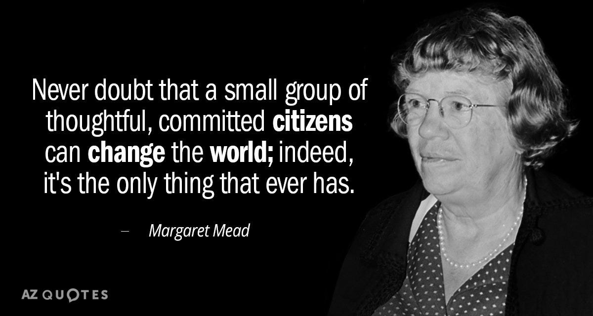 Margaret Mead quote.