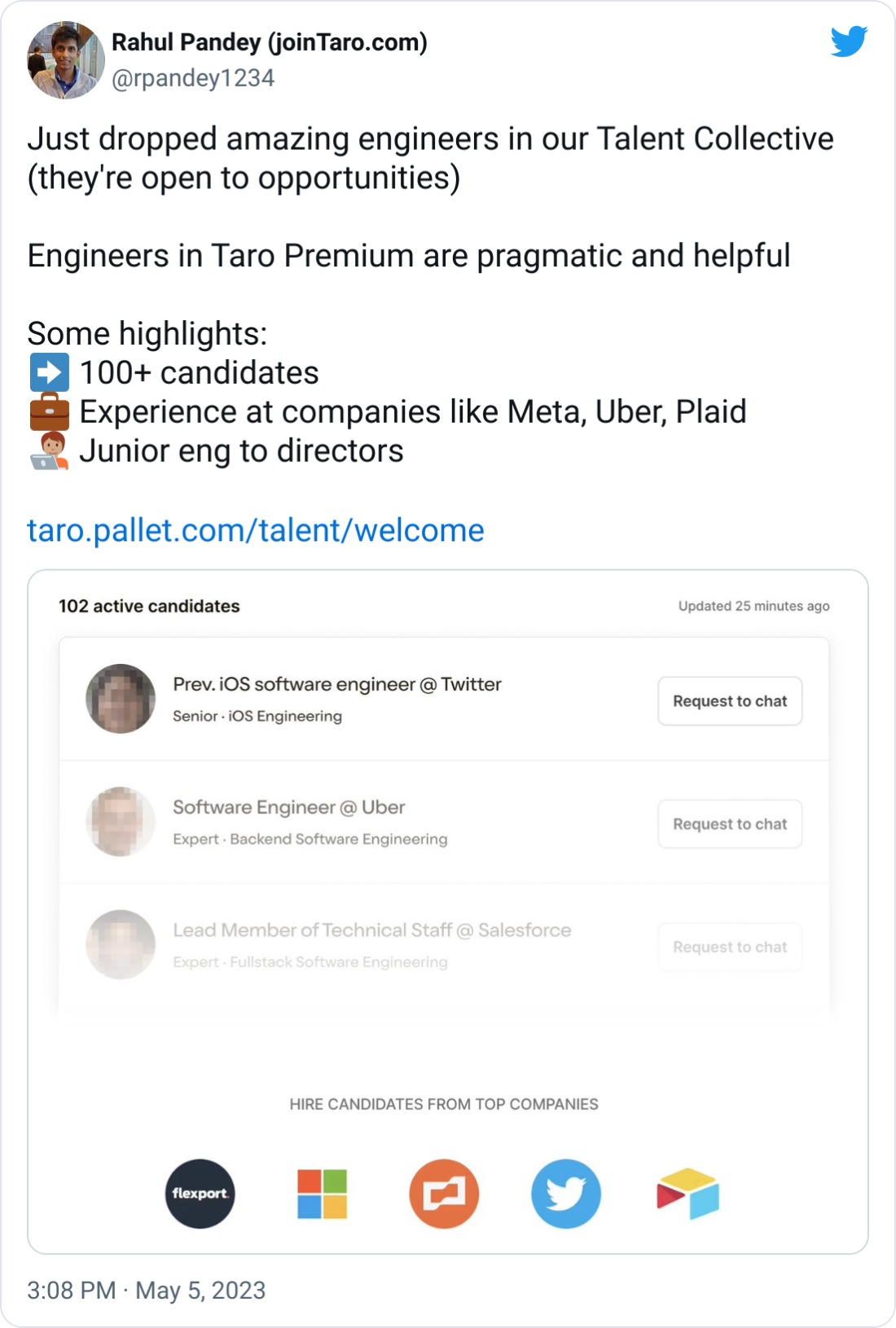Rahul Pandey (joinTaro.com) @rpandey1234 Just dropped amazing engineers in our Talent Collective (they're open to opportunities)  Engineers in Taro Premium are pragmatic and helpful  Some highlights: ➡ 100+ candidates 💼 Experience at companies like Meta, Uber, Plaid 🧑🏽‍💻 Junior eng to directors  https://taro.pallet.com/talent/welcome