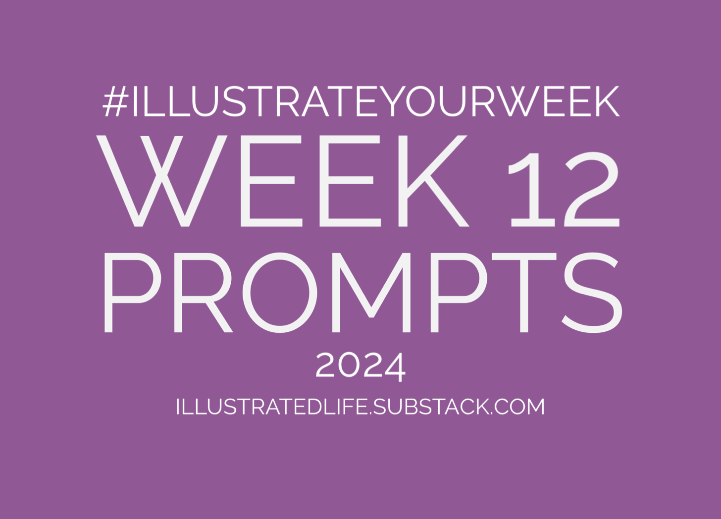 Week 12 Prompts for Illustrate Your Week 2024