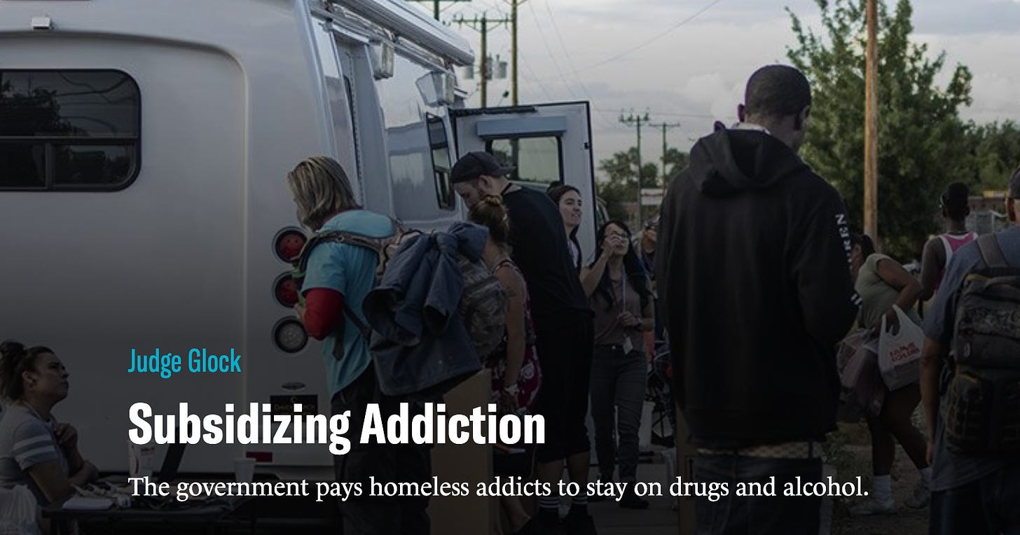 Subsidizing Addiction: the government pays homeless addicts to stay on drugs and alcohol.
