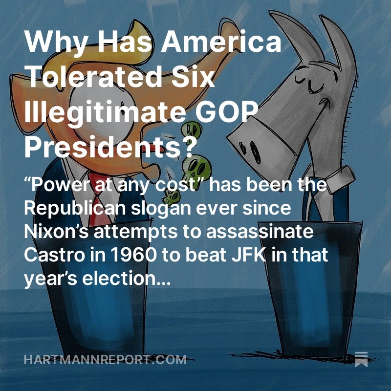 Why Has America Tolerated Six Illegitimate GOP Presidents?