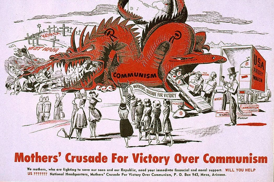 1960s poster for the 'Mothers' Crusade For Victory Over Communism,' depicting a two-headed dragon labele 'Communism' that devours US aid and taxpayers' money with one head, while the other head spews out war, misery, and death in Korea and Vietnam, with a field of military graves marked by crosses and a single Star of David. In the foreground, an all-white group of mothers march with a banner reading  'Mothers' Crusade for Victory' as other white women are seen saying tearful farewells to their husbands and sons, who are headed toward the wars in the background. 