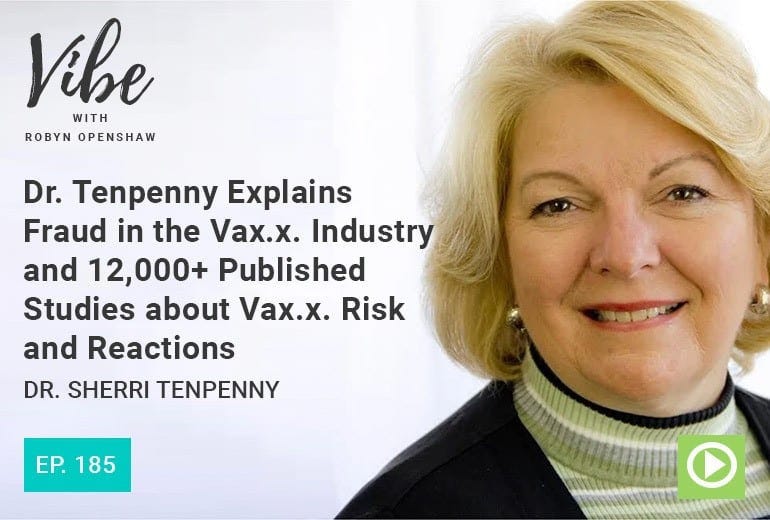 Ep. 185: Dr. Tenpenny Explains Fraud in the Vax.x. Industry and 12,000 ...