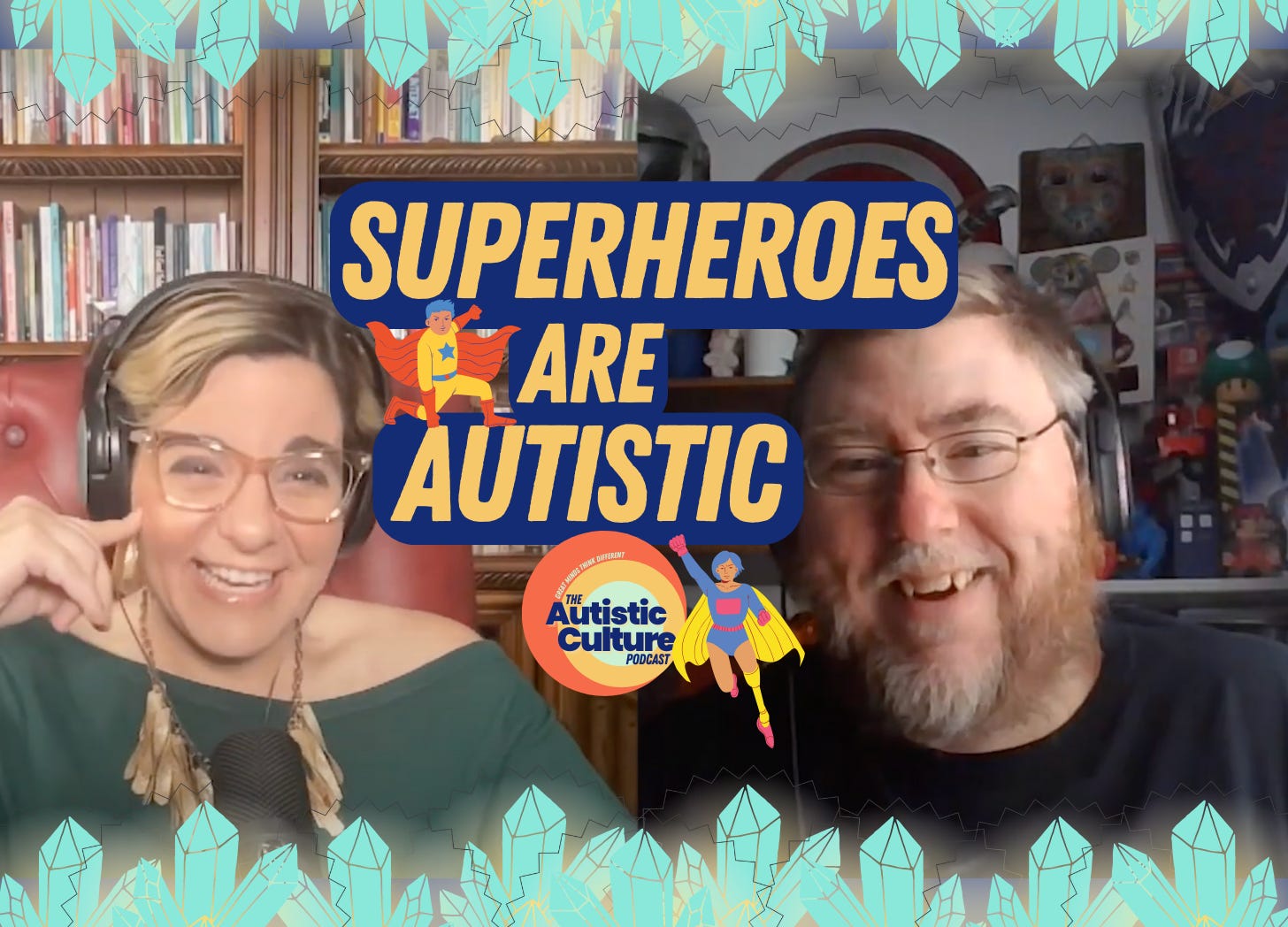 Listen to Autistic podcast hosts discuss: Superheroes are Autistic. Autism Podcast | Caped Crusaders & Autism: Unmasking a Powerful Connection!  Autistic characters from Autistic writers? Count us in!