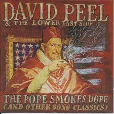 The Pope Smokes Dope - Album by David Peel and The Lower East Side | Spotify