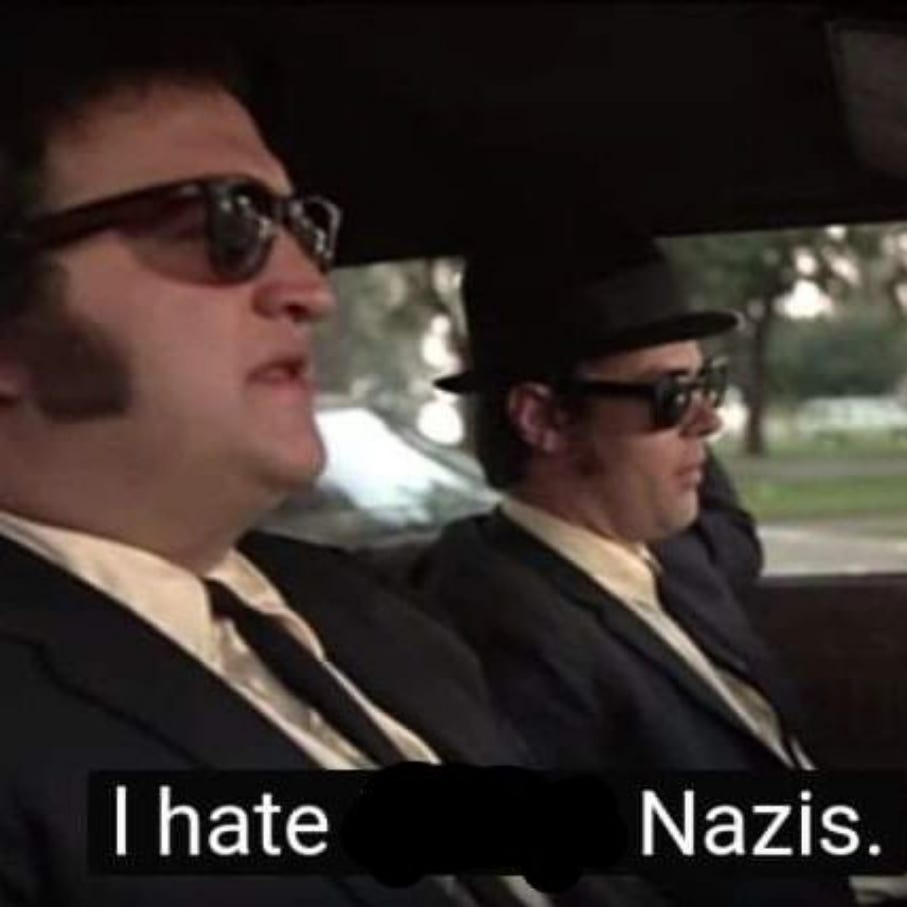 Jake Blues says "I hate Nazis"