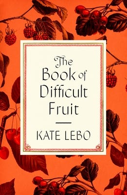 Cover of Kate Lebo's book The Book of Difficult Fruit