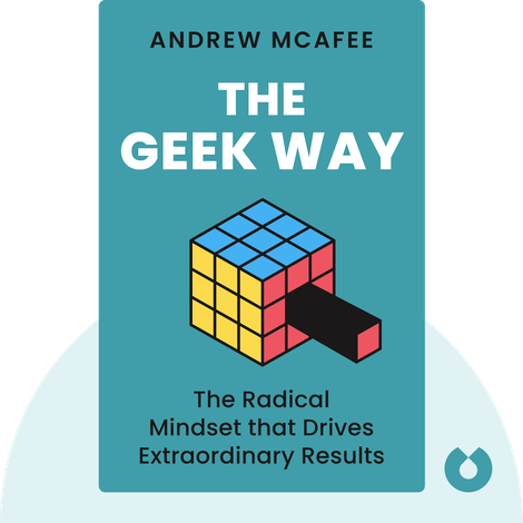 The Geek Way Summary of Key Ideas and Review | Andrew McAfee - Blinkist