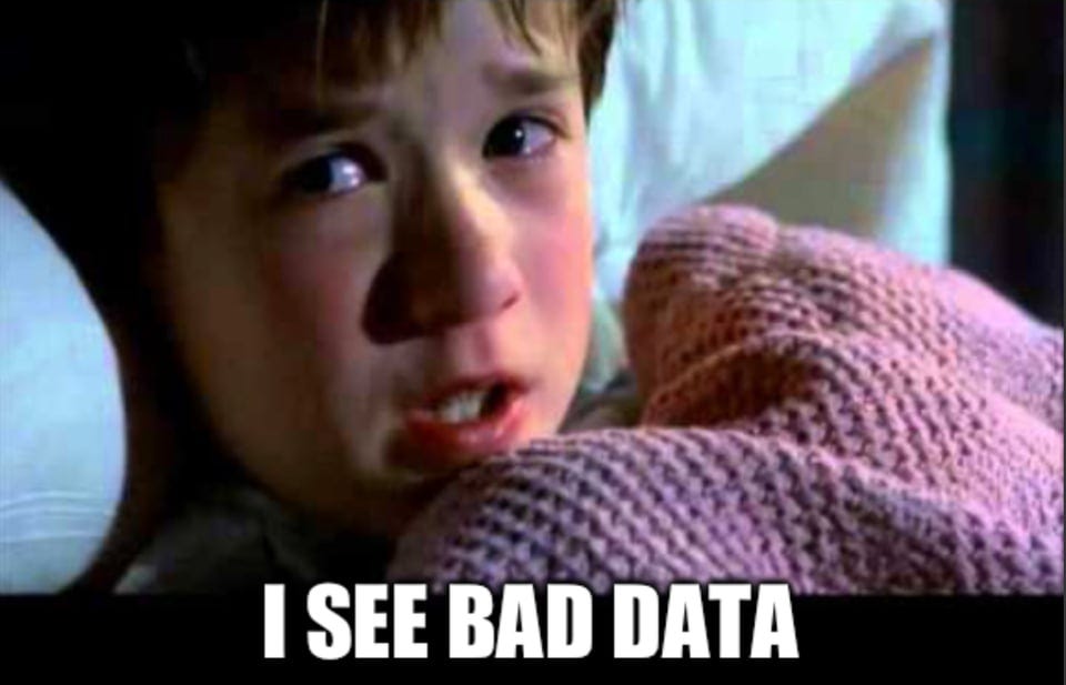 A frame from the movie The Sixth Sense, showing the little boy, who looks like he’s been crying, under a pink blanket, captioned I SEE BAD DATA.