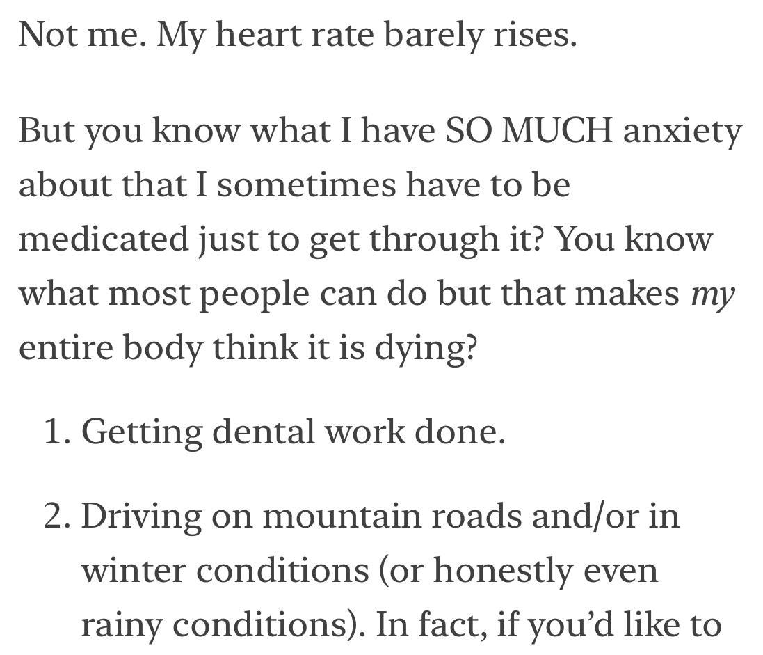 You know what I have so much anxiety about that it makes my entire body feel like it is dying? Getting dental work done