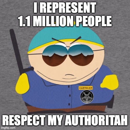 Respect my authoritah |  I REPRESENT 1.1 MILLION PEOPLE; RESPECT MY AUTHORITAH | image tagged in respect my authoritah | made w/ Imgflip meme maker