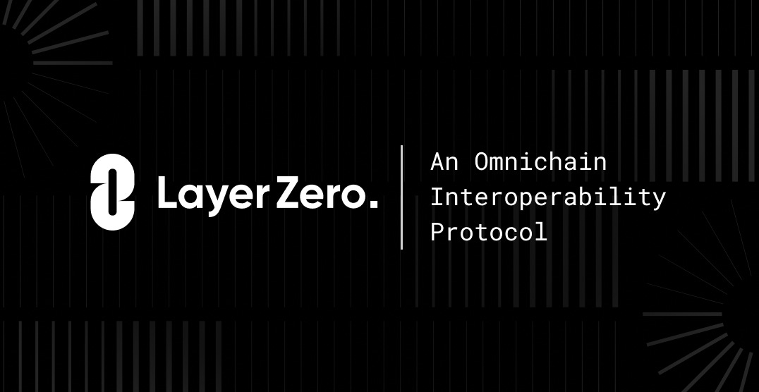 LayerZero- An Omnichain Interoperability Protocol | by Ryan Zarick |  LayerZero Official | Medium
