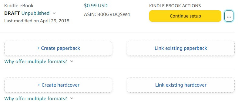 A screen capture which displays the status of an eBook in progress at the Kindle Desktop Publishing site. Available options include "Continue setup," "Create paperback," and "Create hardcover."