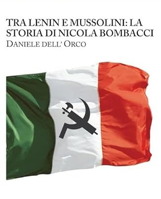 9788896656570: Nicola Bombacci, tra Lenin e Mussolini 9788896656570: Nicola Bombacci, tra Lenin e Mussolini