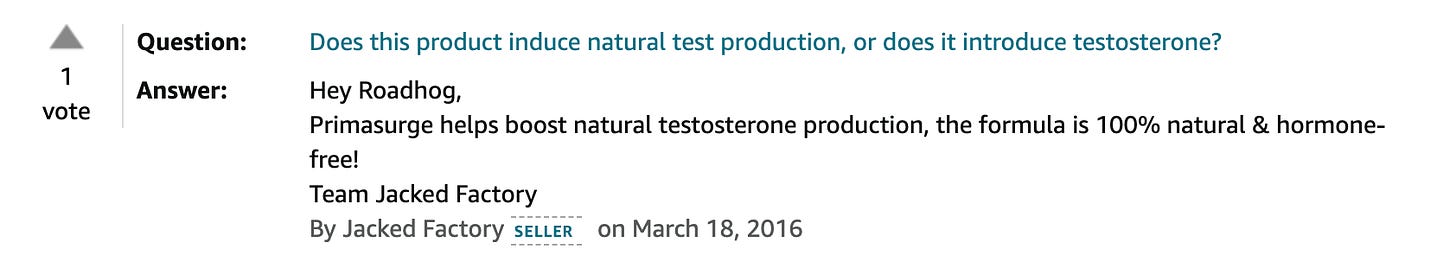 A Q&A from Amazon; the Q is a person asking if it's inducing testosterone production or if it is testosterone. The A replies, "Hey Roadhog," and proceeds to tell them that it helps natural production.