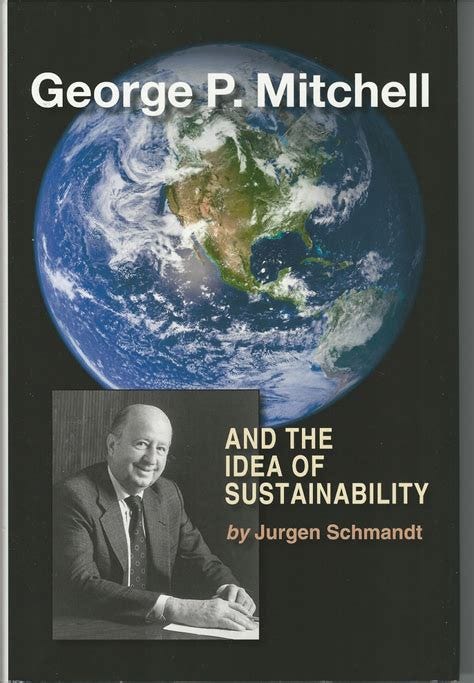 Necessary Facts: George P. Mitchell and the Idea of Sustainability