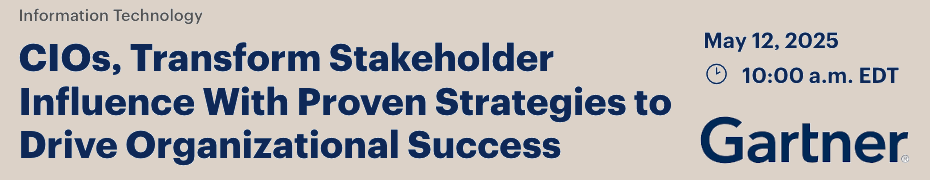 CIOs, Transform Stakeholder Influence With Proven Strategies to Drive Organizational Success (May 12th)