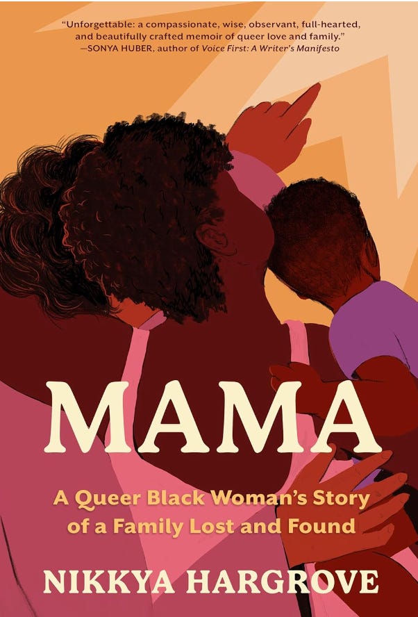 Mama: A story of queer family lost and found by Nikkya Hargrove with the backs of three figures of color, two adult and one holding a child, pointing up to look at something on a yellow background