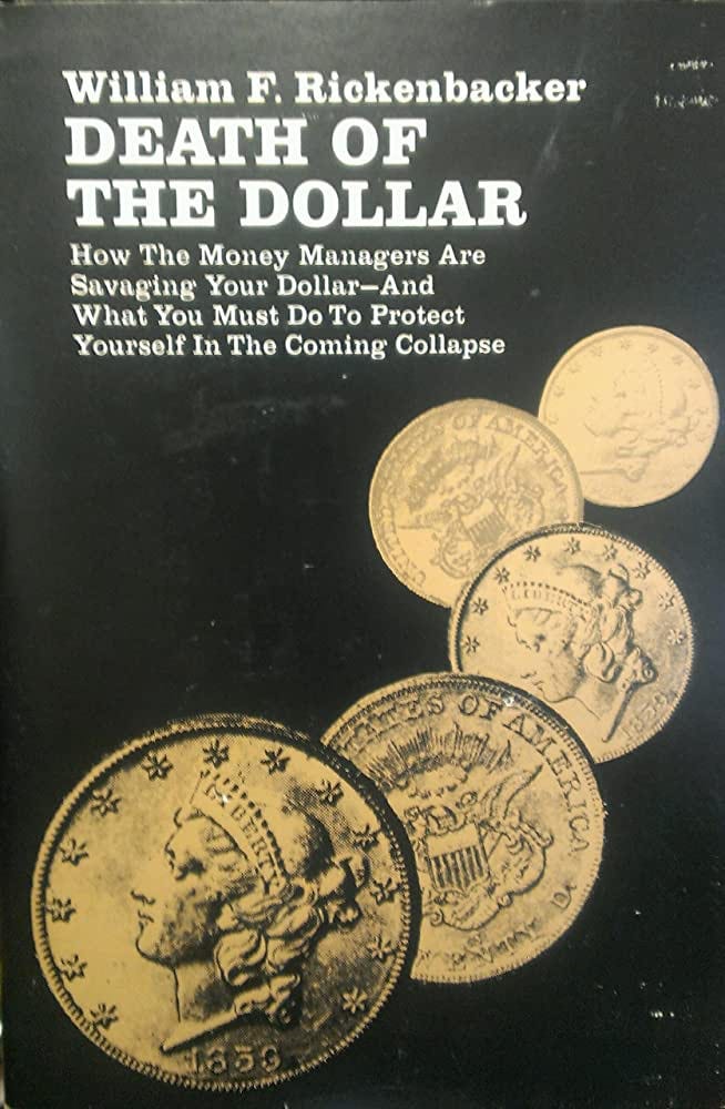 Death of the Dollar,: Rickenbacker, William F.: Amazon.com: Books