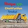 Shape Up, Construction Trucks!