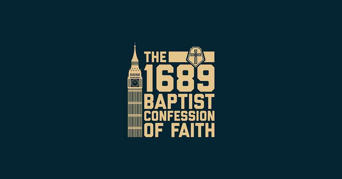 The Second London Baptist Confession of 1689