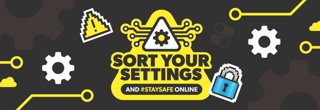 Sort your settings and stay safe online