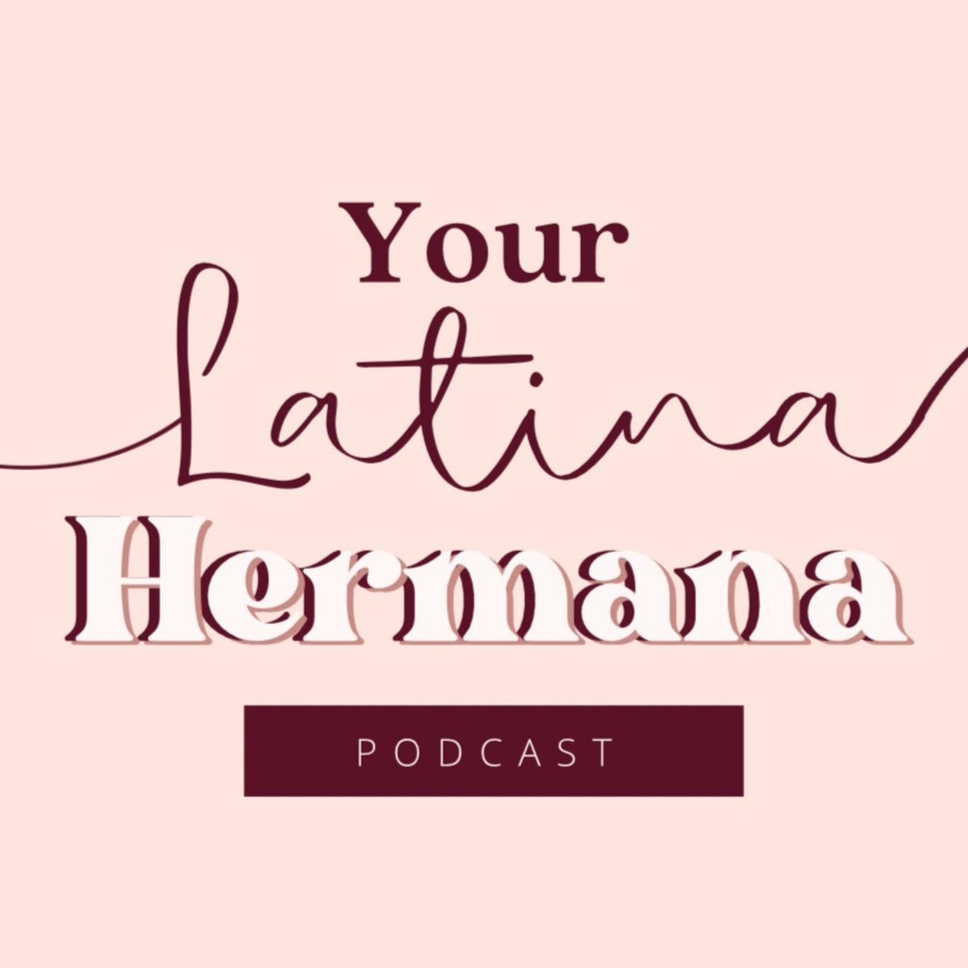 Your Latina Hermana podcast cover art