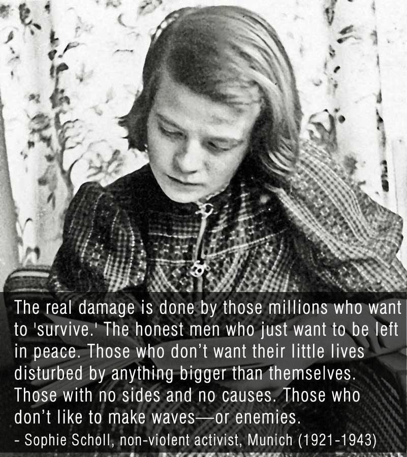 Sophie Scholl Quotes The Real Damage - yet another sophie scholl quote ...