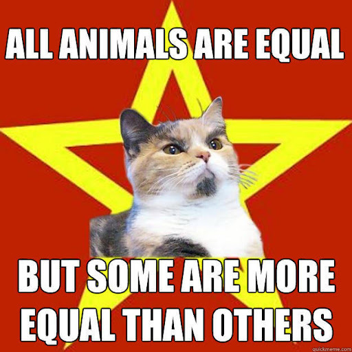 All animals are equal but some are more equal than others ...