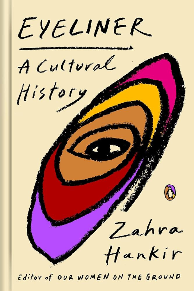 Eyeliner: A Cultural History: Hankir, Zahra: 9780143137092: Amazon.com:  Books