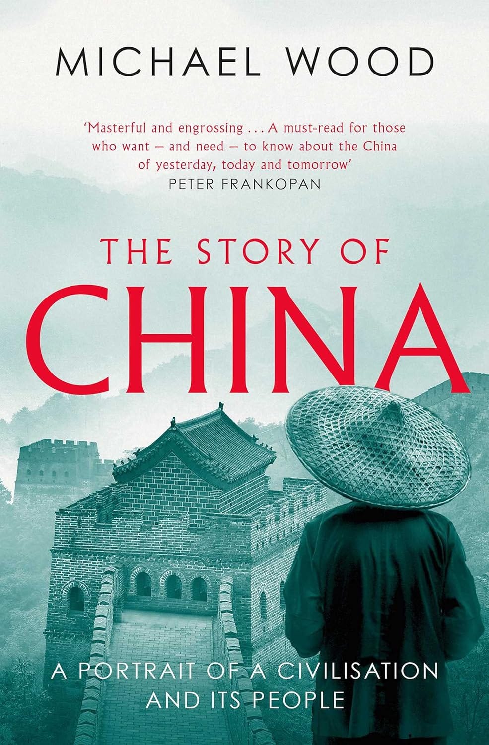 The book cover of The Story of China by Michael Wood