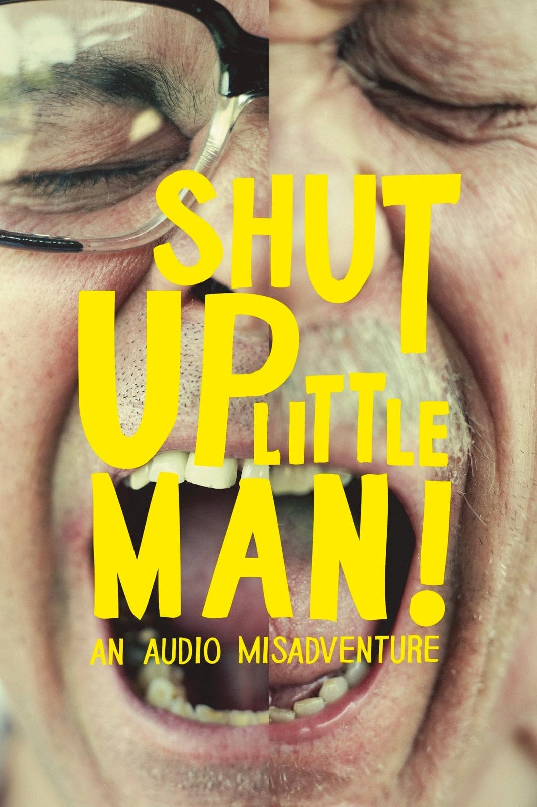 Movie poster for SHUT UP LITTLE MAN! An Audio Misadventure