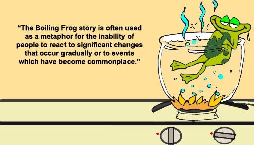 THE BOILING FROG SYNDROME (Must Read)