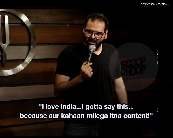 Kunal Kamra | Stand up comedians, Really funny memes, Stand up comedy: 'I love India... because aur kahaan milega inta content!'