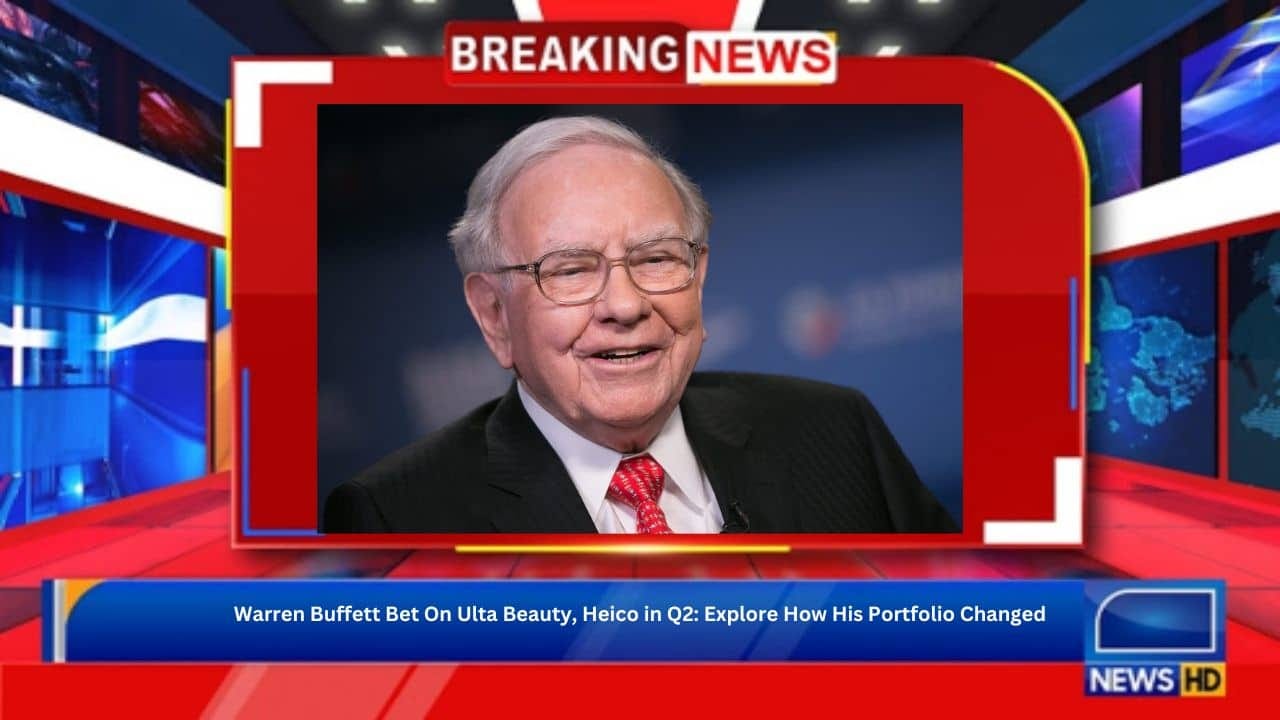 Warren Buffett Bet On Ulta Beauty, Heico in Q2: Explore How His Portfolio  Changed - Youth Council of India