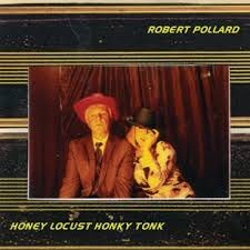 Robert Pollard Honey