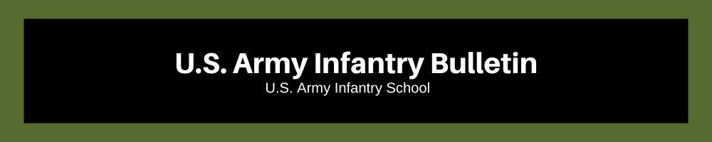 An image with a green border and a black central banner featuring the text "U.S. Army Infantry Bulletin" in bold white letters, accompanied by "U.S. Army Infantry School" in smaller white text below, presenting a clean and professional design.