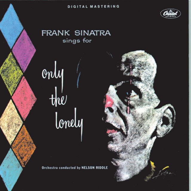 Frank Sinatra Sings For Only The Lonely (Remastered) - Album by Frank  Sinatra | Spotify