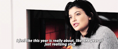Kylie Jenner realizing things