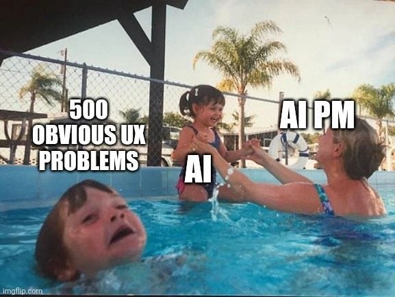 ai pm obsessing over ai whilst 500 obvious UX problems starts to drown 