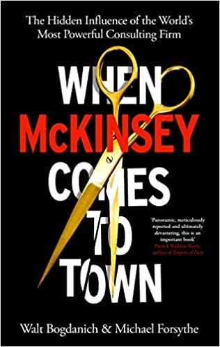When McKinsey Comes to Town by Walt Bogdanich | Goodreads