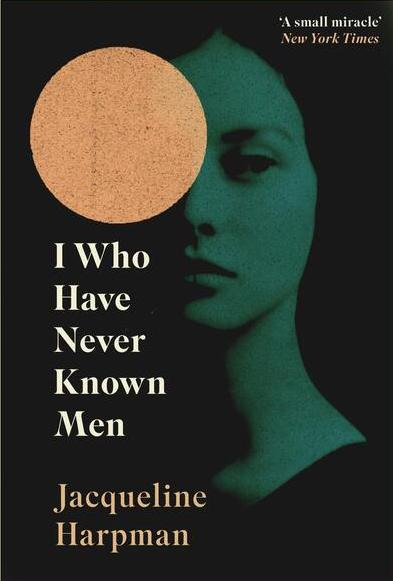 I Who Have Never Known Men', a Haunting Memoir of Sorts – readbyjaniene
