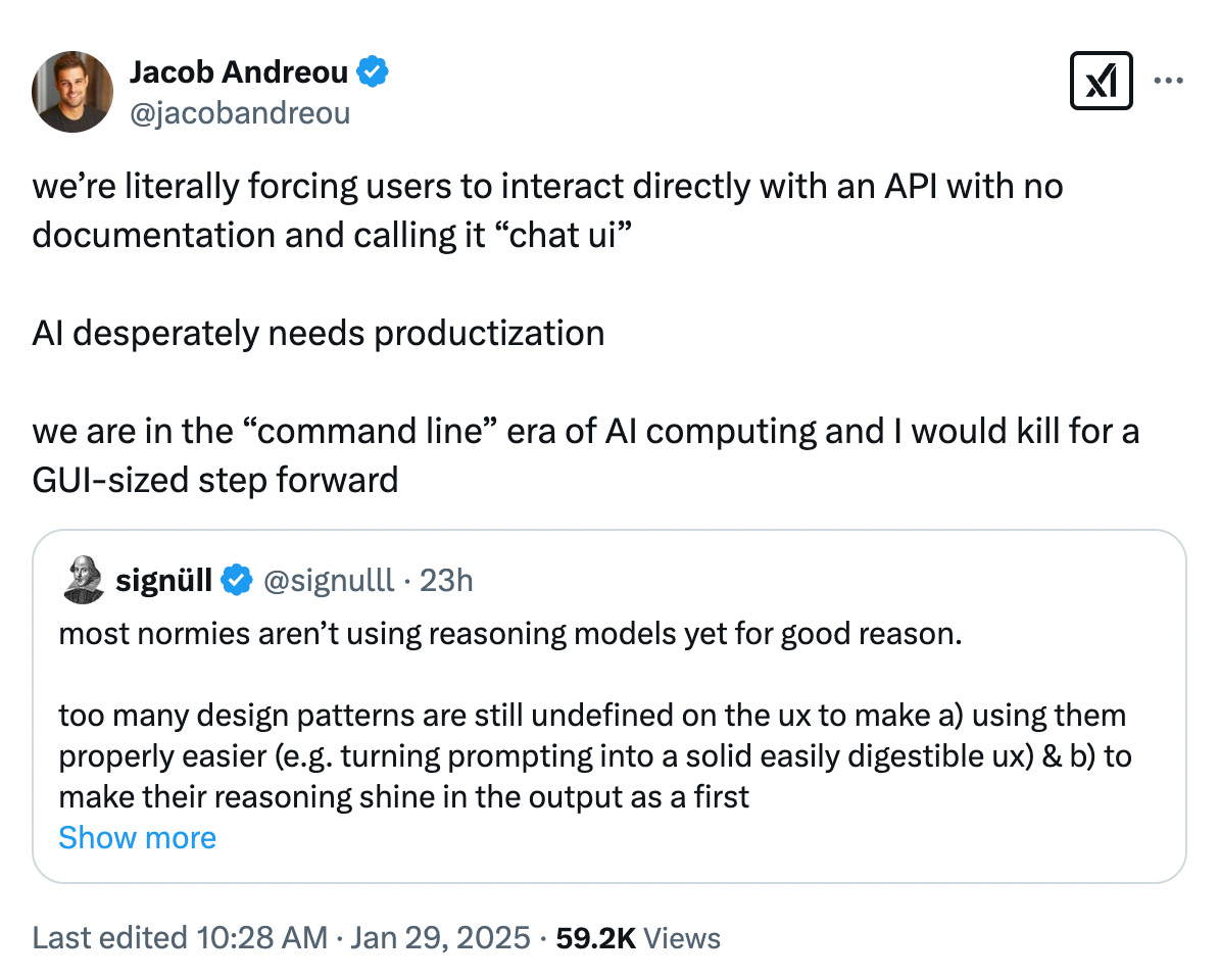 we’re literally forcing users to interact directly with an API with no documentation and calling it “chat ui”  AI desperately needs productization  we are in the “command line” era of AI computing and I would kill for a GUI-sized step forward