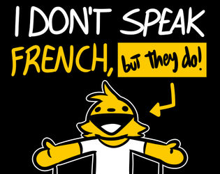 I Don't Speak French, But They Do!