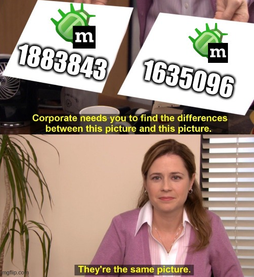 Meme: Corporate needs you to find the difference between this picture and this picture. One picture is bug 1883843, other is 1635096