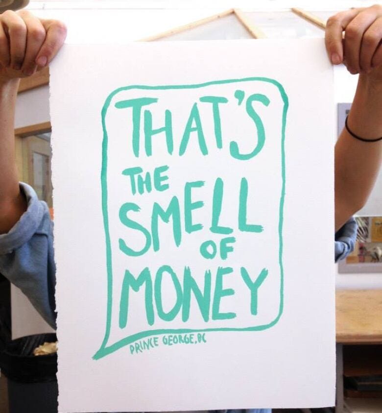 A poster that says "That's the smell of money."