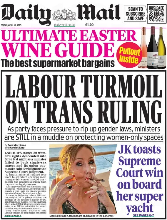 LABOUR TURMOIL ON TRANS RULING As party faces pressure to rip up gender laws, ministers are STILL in a muddle on protecting women-only spaces Daily Mail18 Apr 2025By Sam Merriman and Harriet Line LABOUR’S stance on women’s rights descended into farce last night as a minister failed to back single-sex spaces and its union paymaster said it will ignore the Supreme Court judgment.  A health minister refused four times to say which changing room transgender women should use – despite the unanimous ruling that they are not legally women.  And the president of one of Britain’s largest unions – which gives Labour millions of pounds a year – said the historic decision ‘does not change’ its pro-trans policy.  It came as Left-wing Labour MPs and the party’s LGBT+ groups criticised the findings of the country’s highest court, and Chancellor Rachel Reeves squirmed when asked if Keir Starmer should apologise to an MP for criticising her assertion that only women have a cervix.  Tory leader Kemi Badenoch said Labour’s failure to back single-sex spaces  and its union paymaster’s ‘open hostility’ to the ruling show that claims it was pro-women’s rights were ‘completely false’. She told the Mail: ‘Women and girls will be failed by Labour again and again, as they always have been.’  Health minister Karin Smyth failed four times to clarify which changing room trans women should use in light of the Supreme Court judgment.  Ms Smyth said it was ‘important that a trans woman or a trans man also has dignity in their use of public spaces’.  Asked again, she told Times Radio: ‘This varies [depending] upon what the provision of those service providers are – large organisations, small organisations.’  Her comments contrasted sharply with those from the head of the equalities watchdog, who said in no uncertain terms that trans women now cannot use single-sex female facilities or compete in women’s sports.  Equality and Human Rights Commission (EHRC) chairman Baroness Falkner said the ruling ‘does bring clarity’ for organisations on their single-sex policies and vowed to pursue those that do not enforce women-only spaces.  She added: ‘Single-sex services like changing rooms must be based on biological sex. If a male person is allowed to use a women-only service or facility, it isn’t any longer single-sex, then it becomes a mixed-sex space.’  And asked if it was now straightforward that trans women cannot take part in women’s sport, she told BBC Radio 4: ‘Yes, it is.’ But Steve North, president of the Unison union which gave Labour more than £4 million last year said on X: ‘I want to restate my solidarity with our trans members. This judgment does not change Unison policy in support of trans rights.’  He also shared a post from one of the union’s branches that stated ‘trans women are women’ and added that any Unison members – who predominantly work in local government, education and the NHS – affected by the ruling should reach out ‘for support’. Mrs Badenoch said: ‘The flailing of  Karin Smyth on the radio and the open hostility to the Supreme Court judgment from Unison, one of the Labour Party’s biggest donors, just shows that Labour’s position on this is completely false.  ‘Labour doesn’t support single-sex spaces and they don’t understand the principle.’  A Labour source hit back, saying: ‘After 14 years of Tory failure to act, it’s Labour who will protect women’s spaces. We have always been crystal clear that single-sex spaces are important and that biology matters.’ It came as the Government was under growing pressure to overhaul the Equalities Act to enshrine biological sex in law.  Mrs Badenoch said that ‘Labour are trying to gaslight the public and rewrite history on the Supreme Court judgment’ and called for equality laws to be rewritten to prevent this.  Ms Reeves dodged questions about the court ruling and whether the Prime Minister should apologise to MP Rosie Duffield, who has said she was ‘isolated, hounded and harassed’ out of Labour for her gender-critical views. Asked whether Sir Keir should say sorry, Ms Reeves said: ‘Well, the most important thing is that we now have that clarity that is needed, so we welcome that Supreme Court ruling and the clarity that it gives to service providers and also to women.’  But Helen Joyce, director of advocacy at Sex Matters which provided evidence in the landmark case, said: ‘There really is no room for equivocation on this – it’s the law of the land.  ‘Every government minister – and every politician from all parties – needs to understand this.’ And Caroline Ffiske, from Conservatives for Women, added: ‘It is hugely disappointing and an abdication of responsibility that the Labour Government appears to want to continue to pretend that the situation is complex.’  Wednesday’s Supreme Court ruling said: ‘The unanimous decision of this court is that the terms “woman” and “sex” in the Equality Act 2010 refer to biological woman and biological sex.’  The decision was the culmination of a seven-year legal fight brought by gender-critical campaign group For Women Scotland against the Scottish government.  The court ruled that the process of awarding of a £6 Gender Recognition Certificate does not turn a biological man into a woman, meaning trans people do not get specific protections for biological women contained in the Equality Act.  A Unison spokesman said: ‘The union is going through the judgment and will consider its implications for any guidance that is provided to members.’  Article Name:LABOUR TURMOIL ON TRANS RULING Publication:Daily Mail Author:By Sam Merriman and Harriet Line Start Page:1 End Page:1